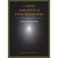 An Essay on the Unity of Stoic Philosophy An Essay on the Unity of Stoic Philosophy