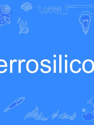 ferrosilicon ferrosilicon