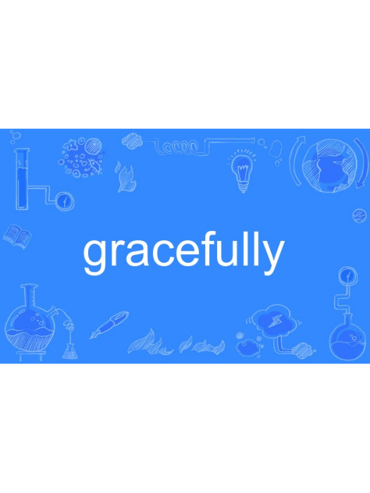 gracefully gracefully