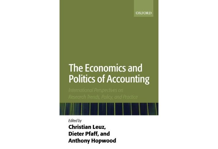 The Economics and Politics of Accounting The Economics and Politics of Accounting
