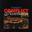 Encyclopedia of Conflict Resolution Encyclopedia of Conflict Resolution