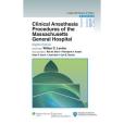Clinical Anesthesia Procedures of the Massachusetts General Hospital Clinical Anesthesia Procedures of the Massachusetts General Hospital