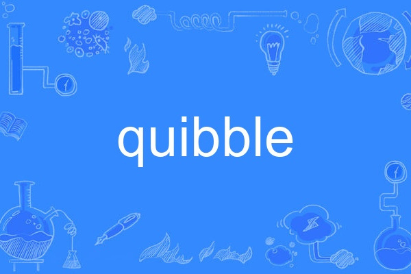 quibble quibble