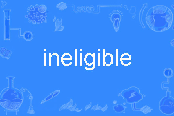 ineligible ineligible