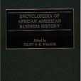 Encyclopedia of African American Business History Encyclopedia of African American Business History