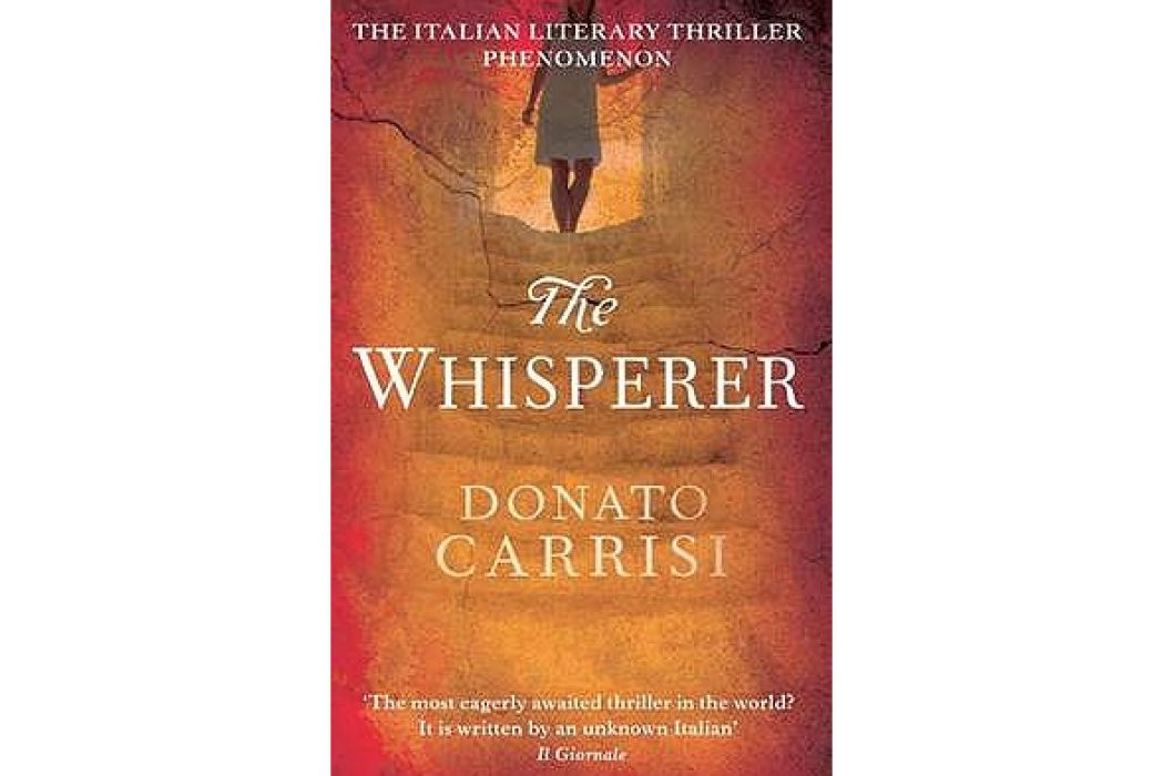 The Whisperer. Donato Carrisi The Whisperer. Donato Carrisi