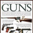 The Illustrated World Encyclopedia of Guns The Illustrated World Encyclopedia of Guns