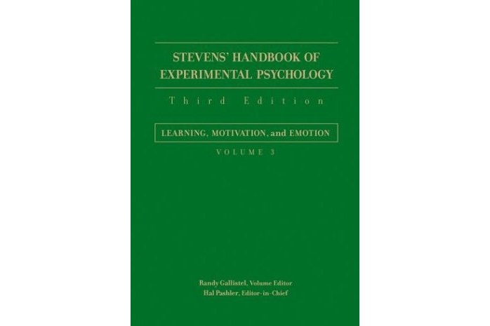 Stevens\x27 Handbook of Experimental Psychology, Learning, Motivation, and Emotion Stevens\x27 Handbook of Experimental Psychology, Learning, Motivation, and Emotion