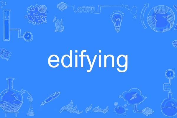 edifying edifying