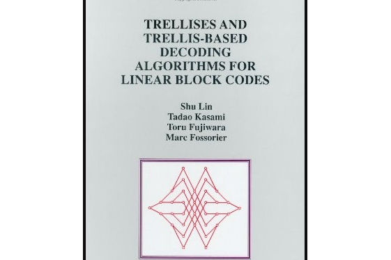 Trellises and Trellis-based Decoding Algorithms for Linear Block Codes Trellises and Trellis-based Decoding Algorithms for Linear Block Codes