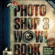 The Photoshop 3 Wow! Book The Photoshop 3 Wow! Book