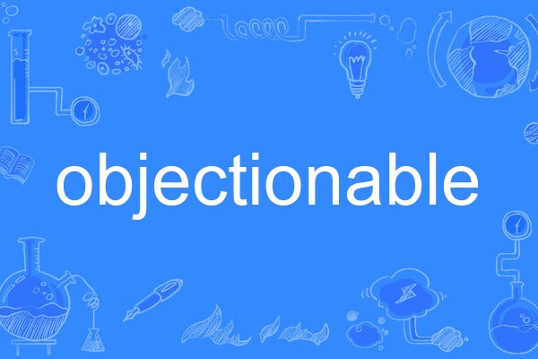 objectionable objectionable