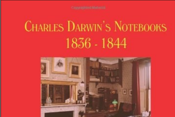 Charles Darwin\x27s Notebooks, 1836-1844 Charles Darwin\x27s Notebooks, 1836-1844