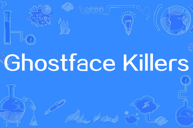Ghostface Killers Ghostface Killers