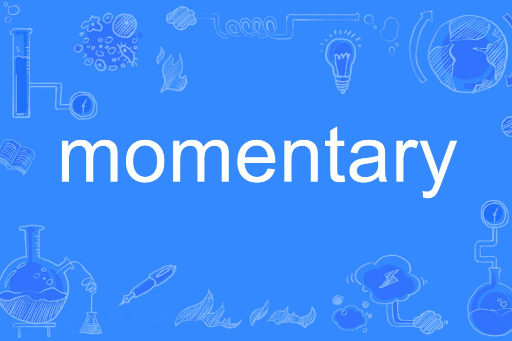 Momentary Momentary
