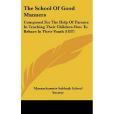 The School of Good Manners(Massachusetts Sabbath School Society, Sa著圖書) The School of Good Manners(Massachusetts Sabbath School Society, Sa著圖書)