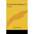Kate Randal\x27s Bargain V1 Kate Randal\x27s Bargain V1