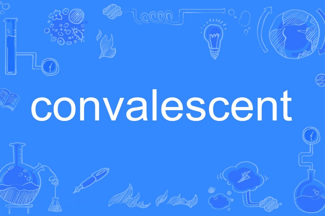 convalescent convalescent