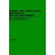 Energy and Variational Methods in Applied Mechanics Energy and Variational Methods in Applied Mechanics