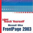 Sams Teach Yourself Microsoft FrontPage 2003 in 24 Hours Sams Teach Yourself Microsoft FrontPage 2003 in 24 Hours