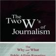 The Two W\x27s of Journalism The Two W\x27s of Journalism