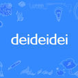 deideidei deideidei