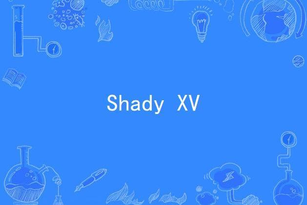 Shady XV Shady XV