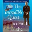 The Incredible Quest to Find the Titanic The Incredible Quest to Find the Titanic