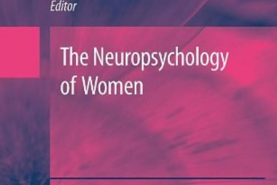 The Neuropsychology of Women The Neuropsychology of Women