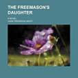 The Freemason\x27s Daughter; A Novel The Freemason\x27s Daughter; A Novel