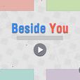 BESIDE YOU BESIDE YOU