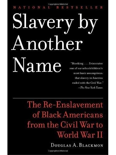 Slavery by Another Name Slavery by Another Name