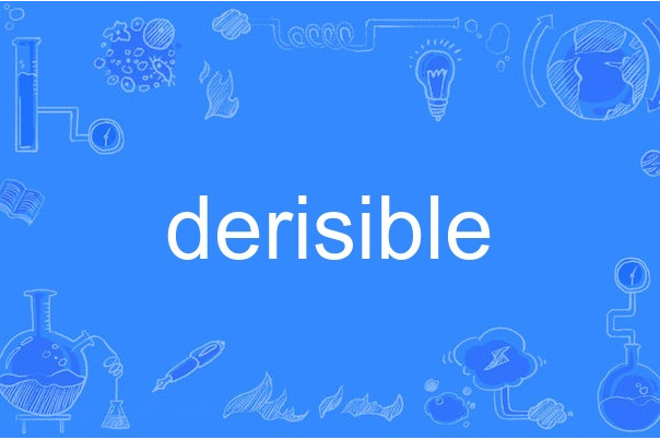 derisible derisible