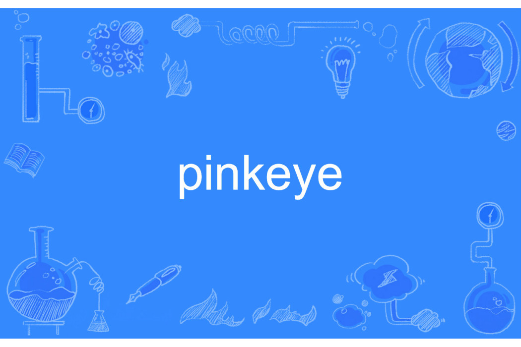 pinkeye pinkeye