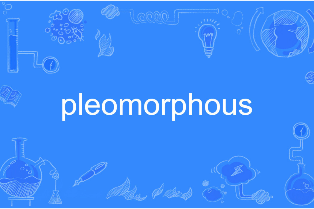 pleomorphous pleomorphous