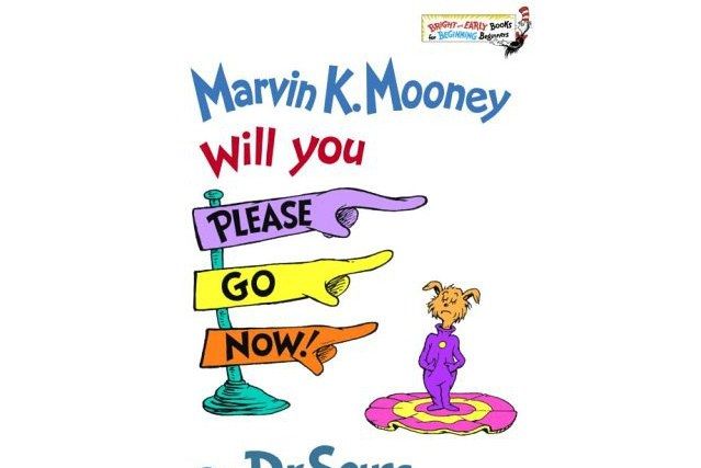 Marvin K. Mooney Will You Please Go Now!