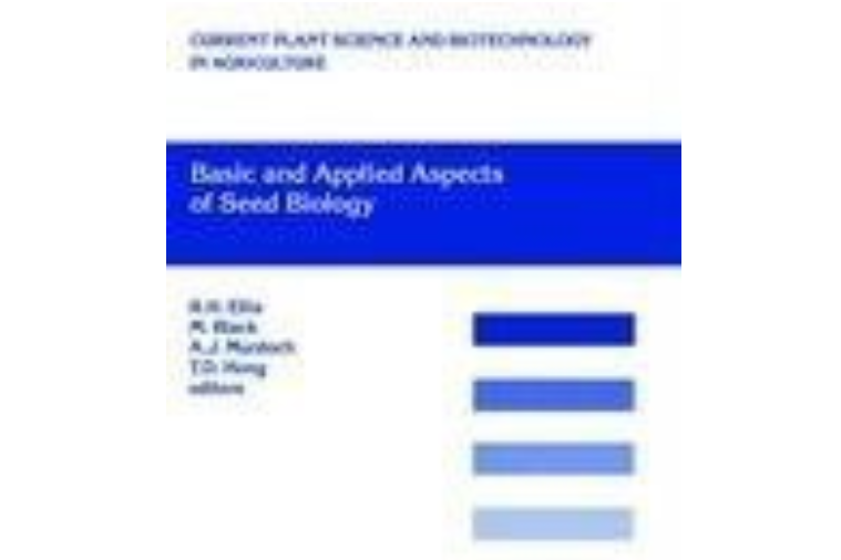 Basic and Applied Aspects of Seed Biology Basic and Applied Aspects of Seed Biology