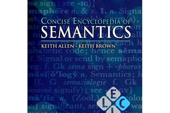 Concise Encyclopedia of Semantics (Concise Encyclopedias of Language and Linguistics) Concise Encyclopedia of Semantics (Concise Encyclopedias of Language and Linguistics)