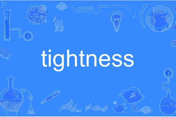 tightness tightness