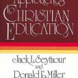 Contemporary Approaches to Christian Education Contemporary Approaches to Christian Education