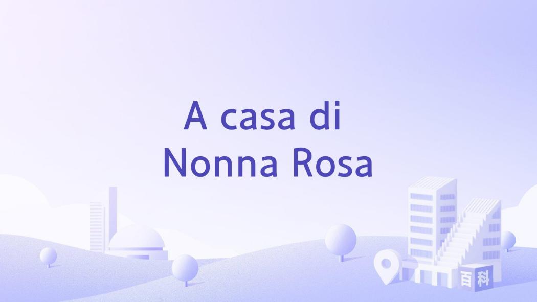 A casa di Nonna Rosa A casa di Nonna Rosa