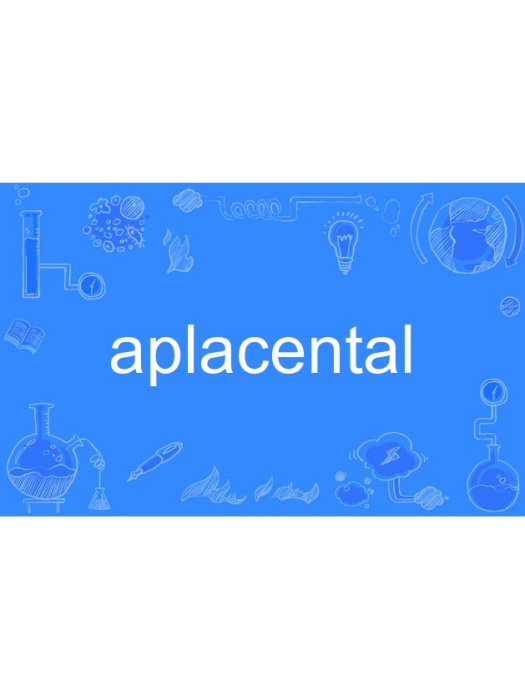 aplacental aplacental