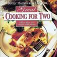 Better Homes and Gardens Great Cooking for Two Better Homes and Gardens Great Cooking for Two