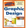 The Complete Idiot\x27s Guide to Graphic Design The Complete Idiot\x27s Guide to Graphic Design