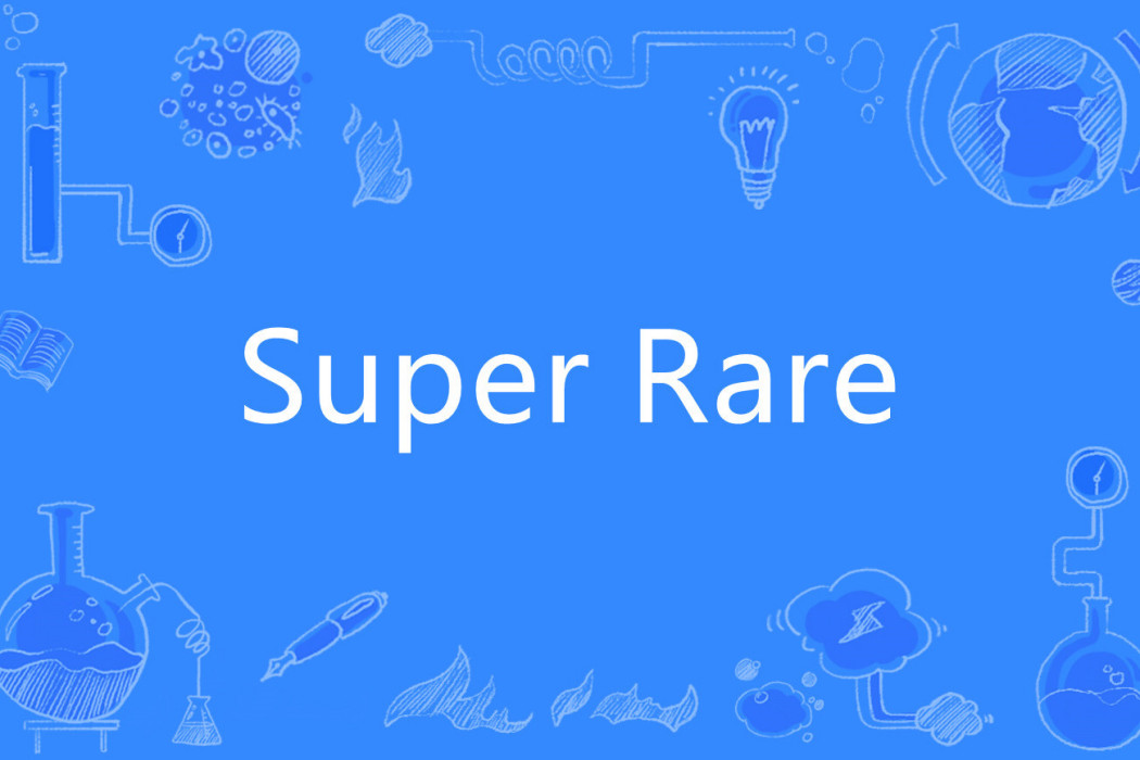 Super Rare Super Rare