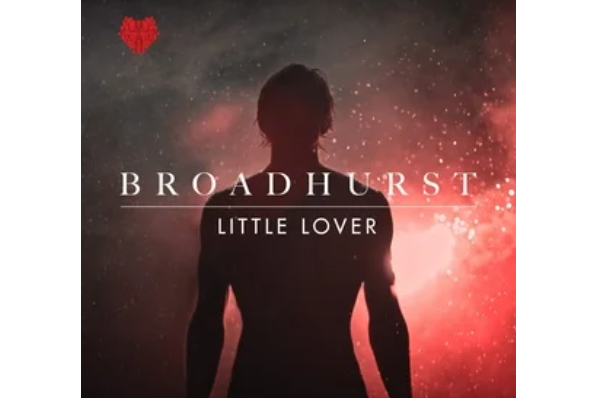 Little Lover(2015年BROADHURST演唱的歌曲) Little Lover(2015年BROADHURST演唱的歌曲)