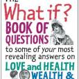 The What If? Book of Questions