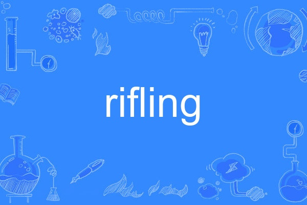 rifling rifling