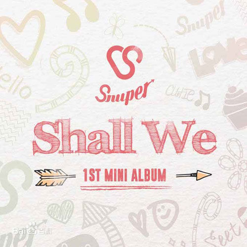 Shall We(韓國組合SNUPER出道專輯)