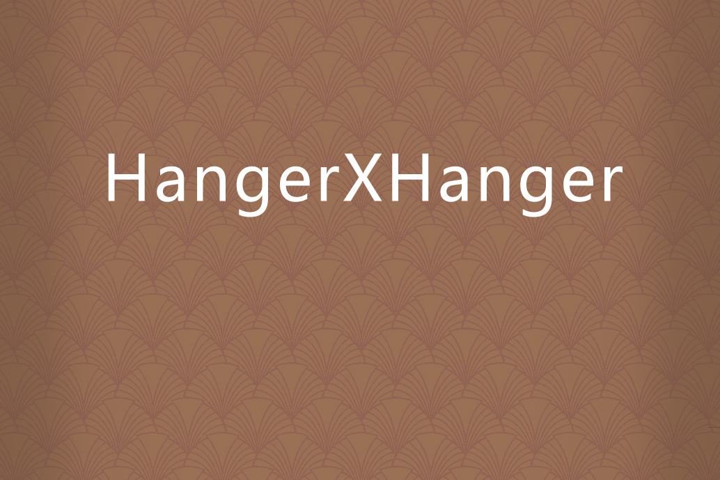 HangerXHanger HangerXHanger